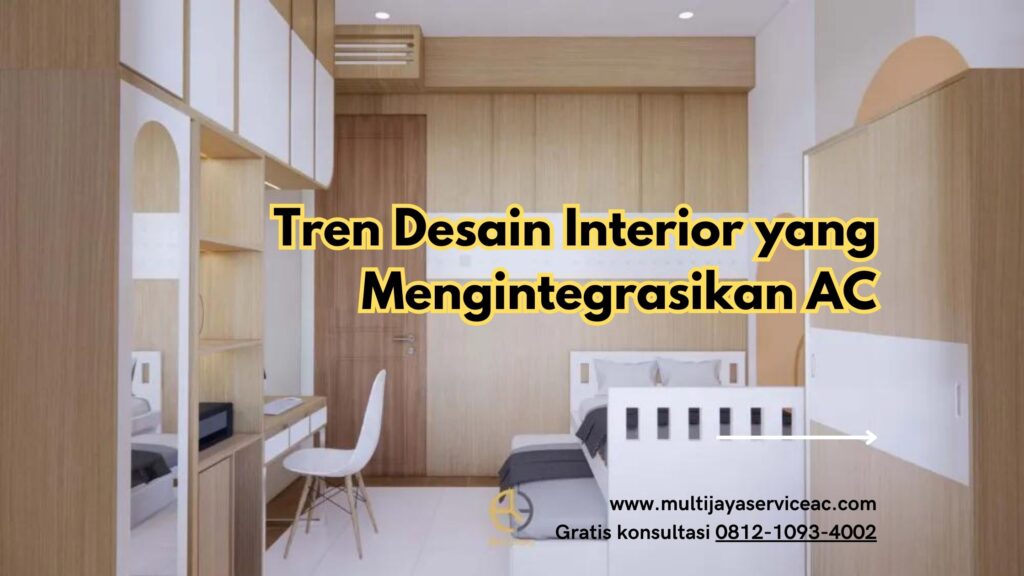 Tren Desain Interior yang Mengintegrasikan AC