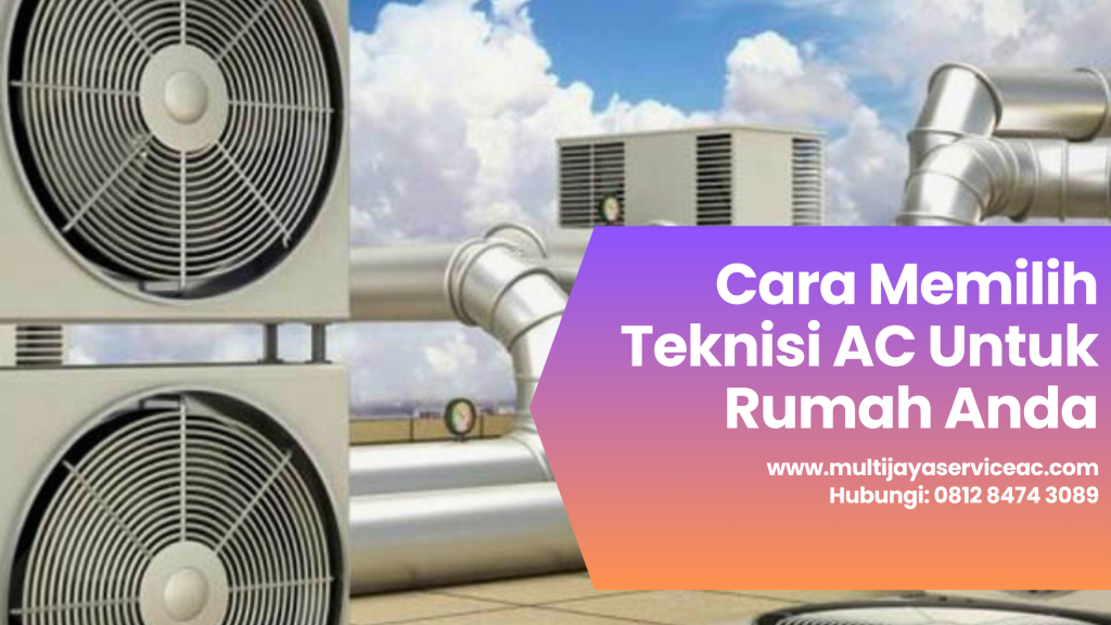 Cara memilih teknisi AC untuk rumah Anda tentunya tidak boleh asal-asalan. Saat anda salah dalam memilih teknisi, ini bisa menyebabkan kerusakan AC makin parah