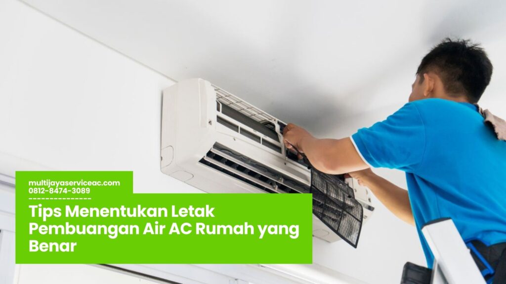 pembuangan air AC, drainase AC rumah, cara buang air AC, posisi selang AC, instalasi AC rumah, solusi air AC bocor, tips perawatan AC