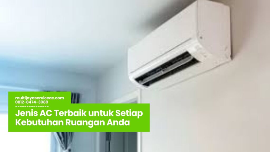jenis AC, AC hemat energi, AC inverter, AC terbaik, pilihan AC rumah