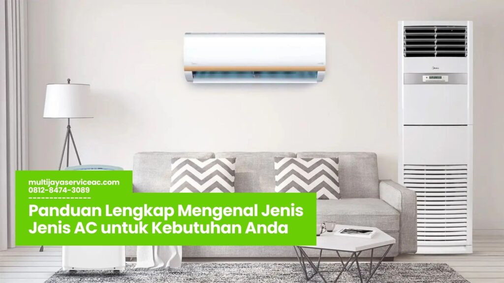 jenis jenis AC, AC split, AC central, AC portable, AC hemat listrik, AC inverter, AC low watt, air purifier, AC rumah, pendingin ruangan