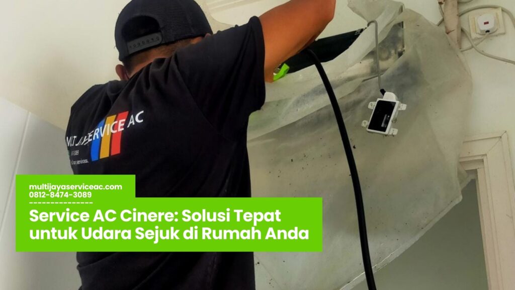 Service AC Cinere, Perawatan AC Cinere, Teknisi AC Profesional, Cuci AC Cinere, Layanan AC Rumah