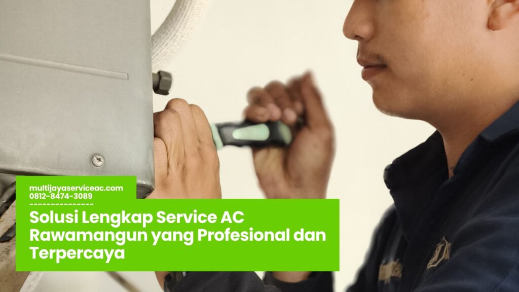Service AC Rawamangun, Teknisi AC Jakarta, Perbaikan AC Terpercaya, Isi Freon Rawamangun, Jasa Cuci AC Profesional