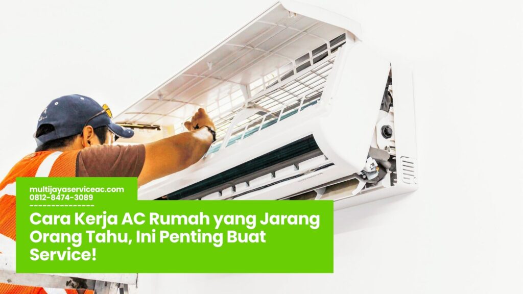 Cara Kerja AC Rumah yang Jarang Orang Tahu
