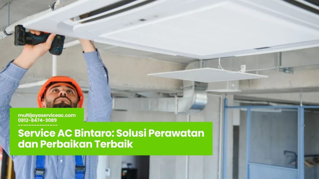 Service AC Bintaro, Perawatan AC Profesional, Jasa Perbaikan AC Bintaro, Teknisi AC Terpercaya, Layanan Cuci AC Bintaro