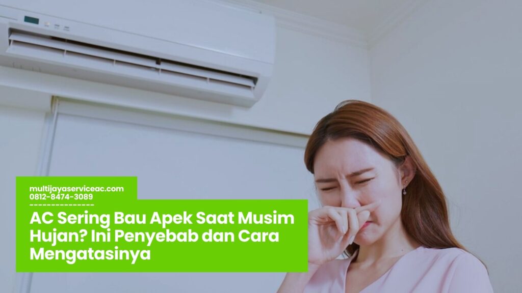 AC Sering Bau Apek Saat Musim Hujan
